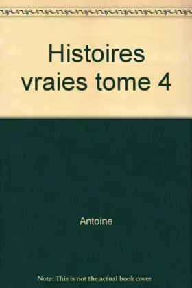 Couverture du produit · Histoires vraies tome 4