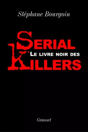 Couverture du produit · Le livre noir des serial killers