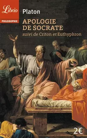 Couverture du produit · Apologie de Socrate : Suivi de Criton et Euthyphron