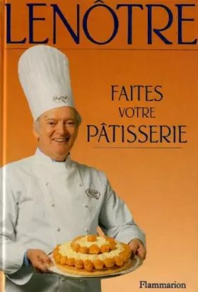 Couverture du produit · Faites votre pâtisserie comme Lenôtre