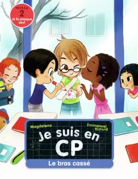 Couverture du produit · Je suis en CP - Niveau 2 - Le bras cassé