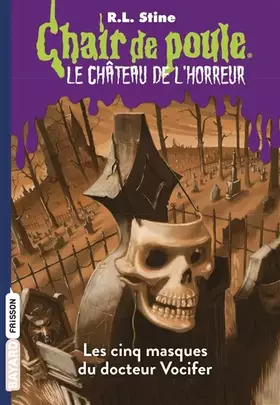 Couverture du produit · Le château de l'horreur, Tome 03: Les cinq masques du docteur Vocifer