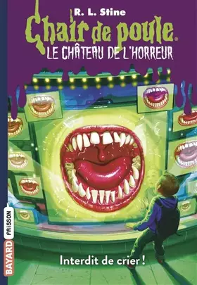Couverture du produit · Le château de l'horreur, Tome 05: Interdit de crier !