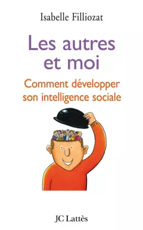 Couverture du produit · Les autres et moi : Comment développer son intelligence sociale