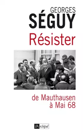 Couverture du produit · Résister : De Mauthausen à Mai 68