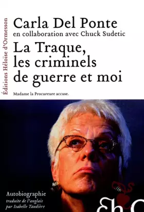 Couverture du produit · LA TRAQUE, LES CRIMINELS DE GUERRE ET MOI