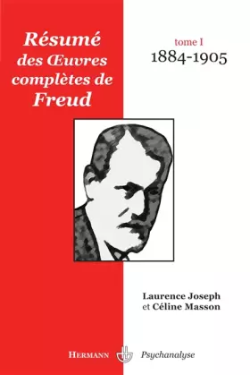 Couverture du produit · Oeuvres complêtes de Freud : Tome 1. 1884-1905, Résumé analytique.