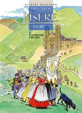 Couverture du produit · L'histoire de l'Isère en BD, tome 5 : De la Révolution à nos jours