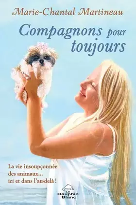 Couverture du produit · Compagnons pour toujours - La vie insoupçonnée des animaux... ici et dans l'au-delà !