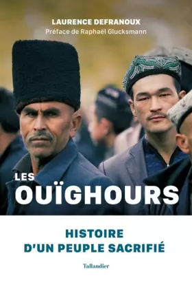 Couverture du produit · Les Ouïghours: Histoire d'un peuple sacrifié