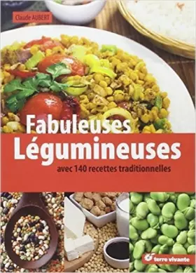 Couverture du produit · Fabuleuses légumineuses : 140 recettes traditionnelles