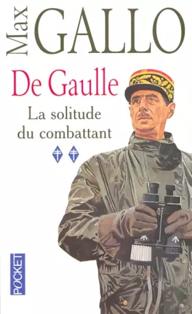 Couverture du produit · De Gaulle, tome 2 : La Solitude du combattant
