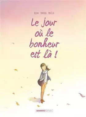 Couverture du produit · Le Jour où... - tome 06: Le jour où le bonheur est là