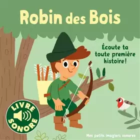 Couverture du produit · Robin des bois • 1 conte, 6 images, 6 puces • Livre Sonore dès 15 mois