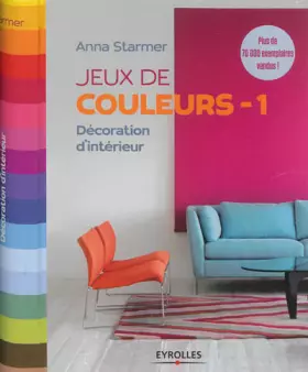 Couverture du produit · Jeux de couleurs: Décoration d'intérieur.