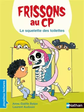 Couverture du produit · Frissons au CP - Le squelette des toilettes - Dès 6 ans