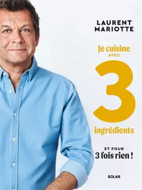 Couverture du produit · Je cuisine avec 3 ingrédients et pour 3 fois rien !