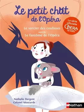 Couverture du produit · Le petit chat de l'Opéra - Le sorcier des coulisses & Le fantôme de l'opéra - Dès 6 ans