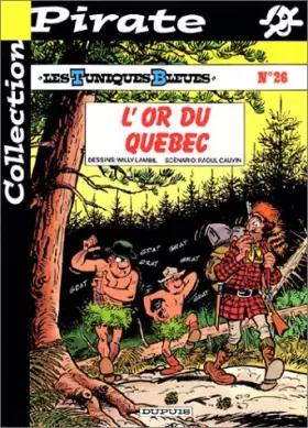 Couverture du produit · BD Pirate : Les Tuniques bleues, tome 26 : L'or du Québec
