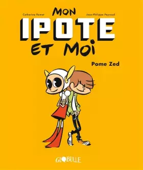 Couverture du produit · Mon Ipote et moi, Tome 01: Pome Zed