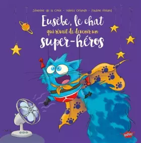 Couverture du produit · Eusèbe, le chat qui rêvait de devenir un super-héros