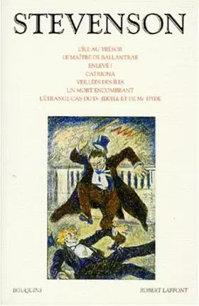 Couverture du produit · L'Île au trésor / Le Maître de Ballantrae / Enlevé / Catriona / Veillées des îles / Un Mort encombrant / L'Étrange cas du Dr Je