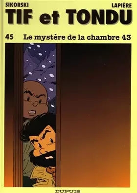 Couverture du produit · Tif et Tondu, tome 45 : Le Mystère de la chambre 43
