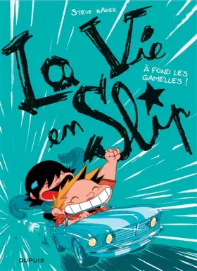 Couverture du produit · La vie en slip - tome 3 - A fond les gamelles !