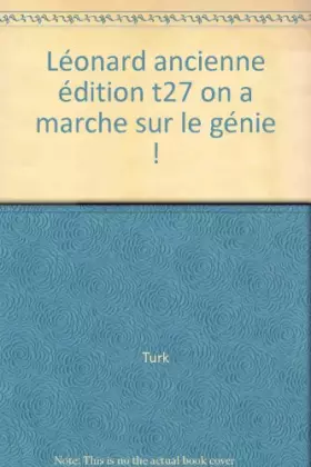 Couverture du produit · Léonard, tome 27 : On a marché sur le génie !
