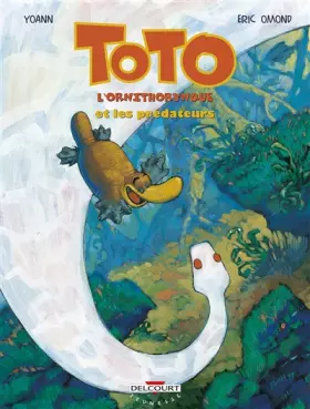 Couverture du produit · Toto l'ornithorynque, Tome 3 : Toto l'ornithorynque et les prédateurs