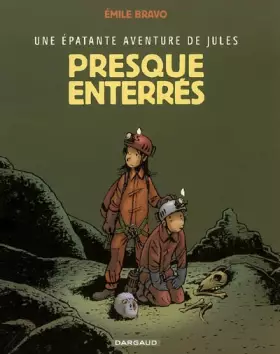 Couverture du produit · Épatante aventure de Jules (Une) - tome 3 - Presque enterrés !