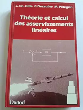 Couverture du produit · Théorie et calcul des asservissements linéaires
