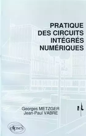 Couverture du produit · Pratique des circuits intégrés numériques