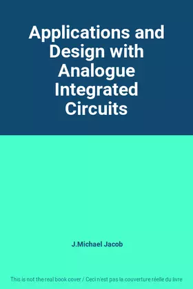 Couverture du produit · Applications and Design with Analogue Integrated Circuits