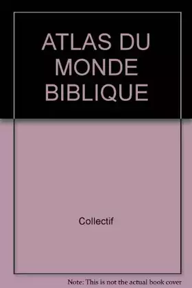 Couverture du produit · ATLAS DU MONDE BIBLIQUE