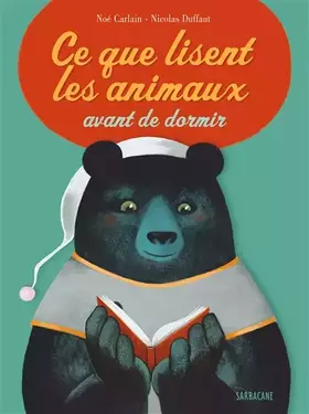 Couverture du produit · Ce que lisent les animaux avant de dormir