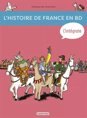 Couverture du produit · L'histoire de France en BD, Intégrale : De la Préhistoire à nos jours !