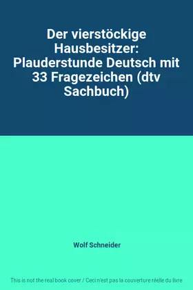 Couverture du produit · Der vierstöckige Hausbesitzer: Plauderstunde Deutsch mit 33 Fragezeichen (dtv Sachbuch)