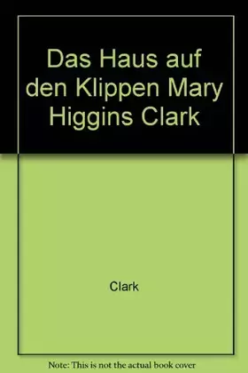 Couverture du produit · Das Haus auf den Klippen Mary Higgins Clark