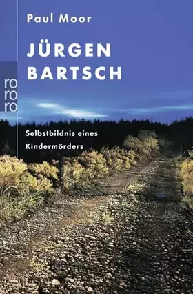 Couverture du produit · Jürgen Bartsch: Selbstbildnis eines Kindermörders