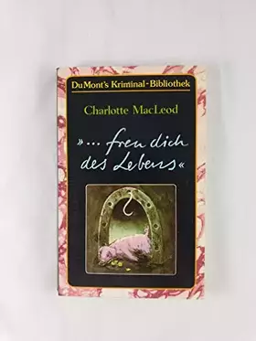 Couverture du produit · "... freu dich des Lebens" (DUMONT's Kriminal-Bibliothek)