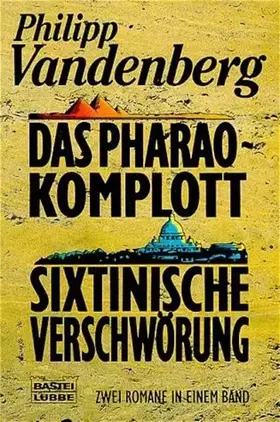 Couverture du produit · Das Pharao-Komplott /Sixtinische Verschwörung (Allgemeine Reihe. Bastei Lübbe Taschenbücher)