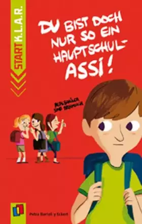 Couverture du produit · Du bist doch nur so ein Hauptschul-Assi! (Start-K.L.A.R. – Taschenbuch)