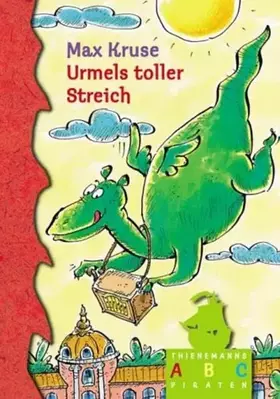 Couverture du produit · Urmel, Urmels toller Streich (Thienemanns ABC-Piraten)