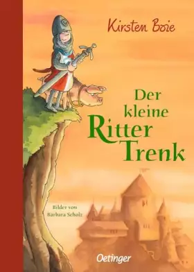 Couverture du produit · Der kleine Ritter Trenk: Lustiges Kinderbuch zum Vor- und Selberlesen mit allerhand Wissenswertem zum mittelalterlichen Ritterl