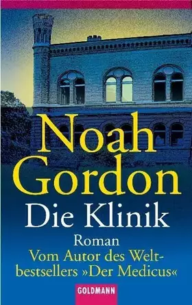 Couverture du produit · Die Klinik: Roman (Goldmann Allgemeine Reihe)