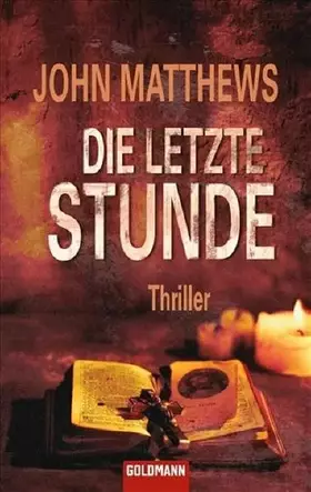 Couverture du produit · Die letzte Stunde: Thriller: Thriller. Deutsche Erstausgabe (Goldmann Allgemeine Reihe)