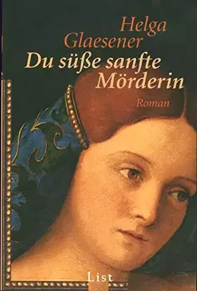 Couverture du produit · Du süße sanfte Mörderin: Roman (0)