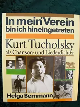 Couverture du produit · In mein' Verein bin ich hineingetreten. Kurt Tucholsky als Chanson- und Liederdichter