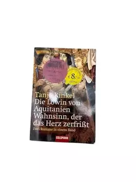 Couverture du produit · Die Löwin von Aquitanien /Wahnsinn, der das Herz zerfrißt: Zwei Romane in einem Band (Taschenbuch Aktionstitel)